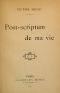 [Gutenberg 63768] • Post-scriptum de ma vie